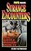 Strange Encounters: UFO's, Aliens, & Monsters Among Us (Fate Presents)
