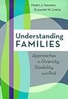 Understanding Families: Approaches to Diversity, Disability, and Risk
