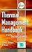 Thermal Management Handbook: For Electronic Assemblies