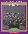 Lead (True Books) Lead (True Books)