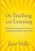 On Teaching and Learning by Jane Vella