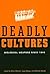 Deadly Cultures: Biological...