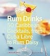 Rum Drinks by Jessica B. Harris