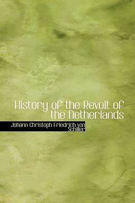 History of the Revolt of the Netherlands (Paperback)