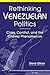 Rethinking Venezuelan Politics: Class, Conflict, and the Chavez Phenomenon