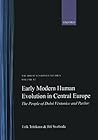 Early Modern Human Evolution in Central Europe: The People of Dolní Vestonice and Pavlov (Human Evolution Series)