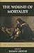 The Wound of Mortality: Fear, Denial, and Acceptance of Death (Margaret S. Mahler)