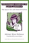 Indigenous Peoples In Latin America: The Quest For Self-determination (Latin American Perspectives)