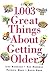 1,003 Great Things About Getting Older