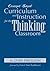 Concept-Based Curriculum and Instruction for the Thinking Classroom