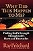 Why Did This Happen to Me?: Finding God's Strength Through Life's Hurts and Heartaches