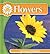 Flowers (See How Plants Grow)