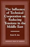 The Influence of Technical Cooperation on Reducing Tension in the Middle East