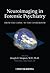 Neuroimaging in Forensic Psychiatry: From the Clinic to the Courtroom