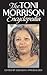 The Toni Morrison Encyclopedia
