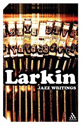 Jazz Writings: Essays and Reviews, 1940-1984 (Paperback)