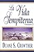 La Vida Sempiterna, Volumen 2 by Duane S. Crowther