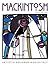 Mackintosh: Artist Designer Architect