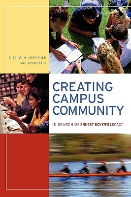 Creating Campus Community: In Search of Ernest Boyer's Legacy (Paperback)