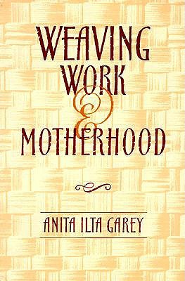 Weaving Work & Motherhood (Paperback)