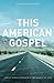 This American Gospel: Publi...