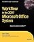 Workflow in the 2007 Microsoft Office System by David Mann