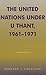 The United Nations under U Thant, 1961-1971 (Partners for Peace)