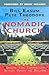 The Nomadic Church: Growing Your Congregation Without Owning the Building