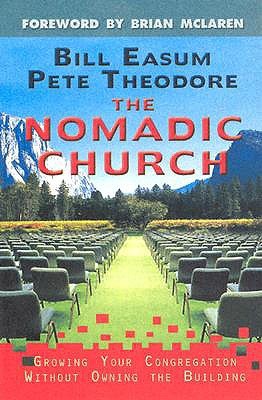 The Nomadic Church: Growing Your Congregation Without Owning the Building (Paperback)