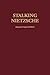 Stalking Nietzsche