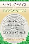 Gateways to Dogmatics: Reasoning Theologically for the Life of the Church