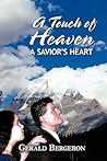 A Touch of Heaven: A Savior's Heart