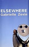 Elsewhere by Gabrielle Zevin Elsewhere by Gabrielle Zevin