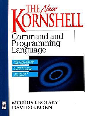 The New Kornshell: Command and Programming Language (Paperback)