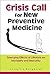 CRISIS CALL FOR NEW PREVENTIVE MEDICINE, A: EMERGING EFFECTS OF LIFESTYLE ON MORBIDITY AND MORTALITY