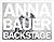 Anna Bauer: Backstage