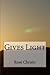 Gives Light by Rose Christo