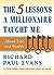 The Five Lessons a Millionaire Taught Me About Life and Wealth