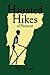 Haunted Hikes of Vermont by Tim Simard