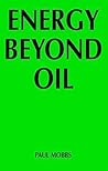 Energy Beyond Oil by paul-mobbs