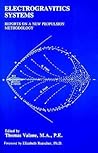 Electrogravitics Systems: Reports on a New Propulsion Methodology
