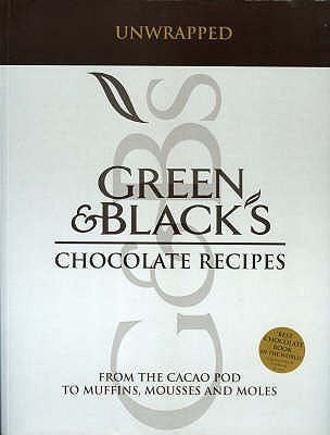 Green and Black's Chocolate Recipes: from the Cacao Pod to muffins, Mousses and Moles (Paperback)