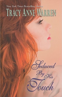 Seduced By His Touch By Tracy Anne Warren