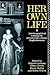 Her Own Life: Autobiographi...