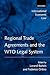 Regional Trade Agreements and the WTO Legal System (International Economic Law Series)