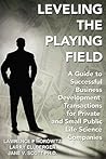 Leveling the Playing Field: A Guide to Successful Business Development Transactions for Private and Small Public Life Science Companies