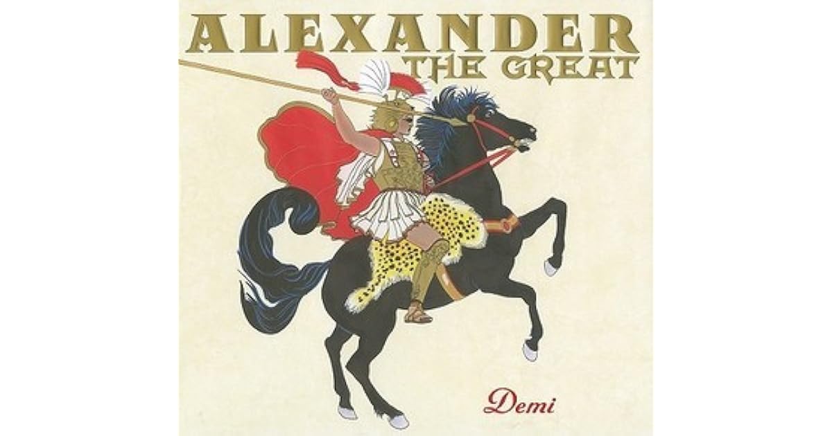 Alexander the Great by Demi