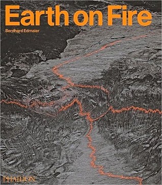 Earth on Fire: How volcanoes shape our planet (Hardcover)