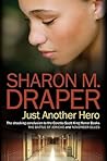 Just Another Hero by Sharon M. Draper