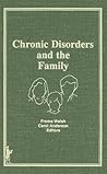 Chronic Disorders and the Family Chronic Disorders and the Family